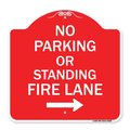 Signmission No Parking or Standing Fire Lane W/ Right Arrow, Red & White Aluminum Sign, 18" x 18", RW-1818-23682 A-DES-RW-1818-23682